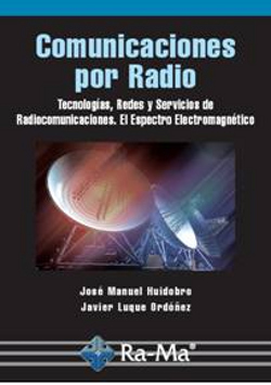 Comunicaciones por Radio. Tecnologías, Redes y Servicios. El espectro Radioeléctrico
