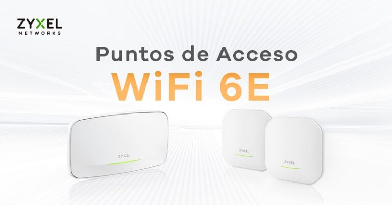 Nueva gama de puntos de acceso Zyxel Wi-Fi6E.